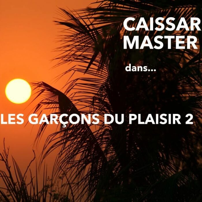 Les Garçons du Plaisir 2 w/ Caissard DJ et Master Phil à SITIO