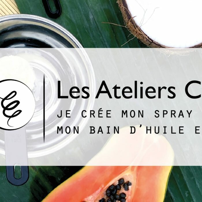 Atelier | Je crée mon spray, mon bain d’huile et mon masque