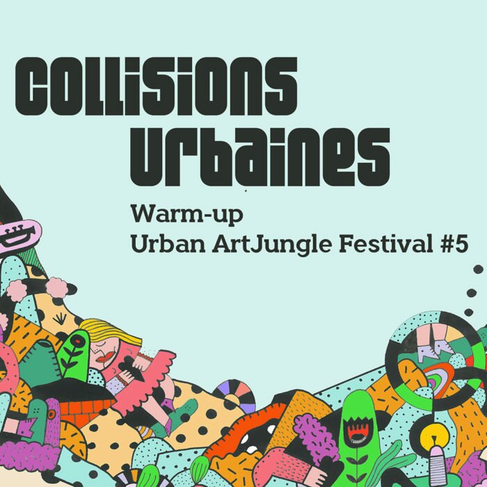 Collisions Urbaines : Warm-up de l’Urban Art Jungle Festival